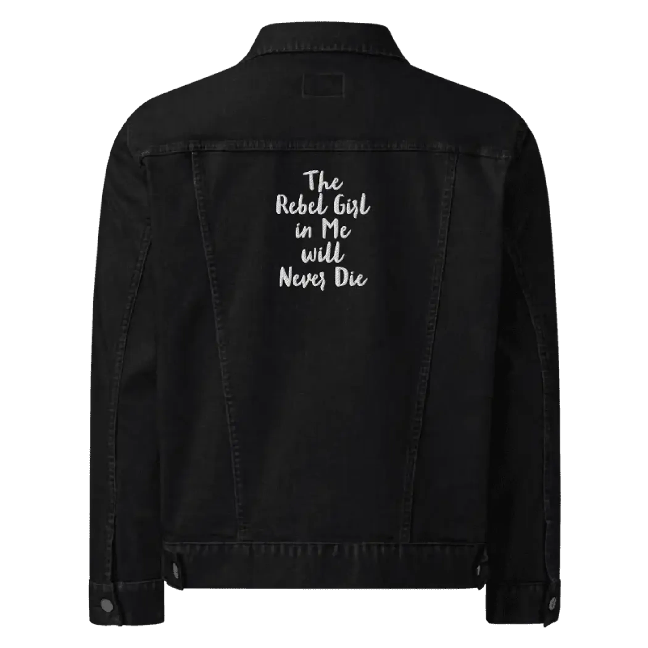 Denim jacket The Rebel Girl in Me will Never Die Unisex denim jacket
