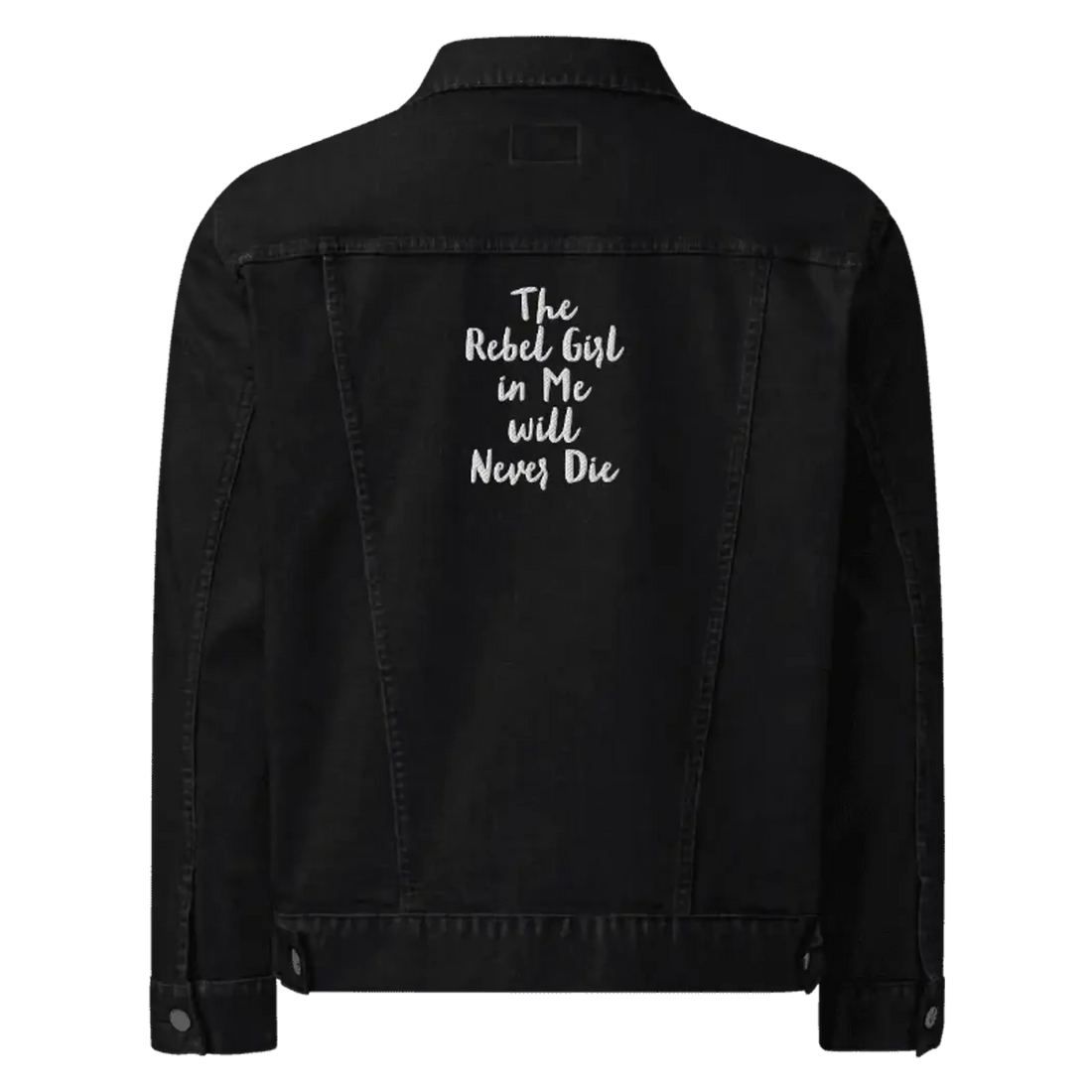 Denim jacket The Rebel Girl in Me will Never Die Unisex denim jacket